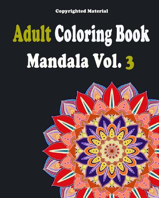 Книга Adult Coloring Books: Mandala Coloring Book for Stress Relief: Mandala For Adult Relaxation Allen Anderson