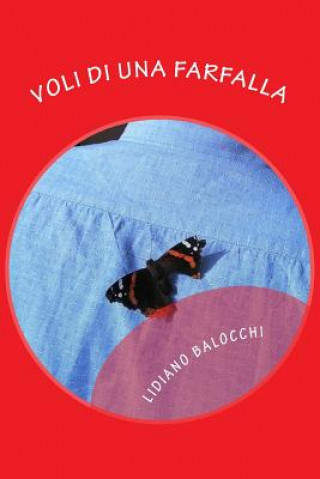 Kniha Voli di una Farfalla Lidiano Balocchi