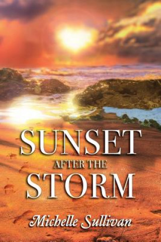 Knjiga Sunset after the Storm Michelle Sullivan