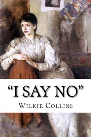 Könyv "I Say No" Wilkie Collins