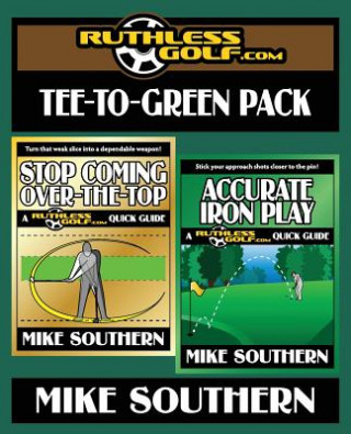 Knjiga The RuthlessGolf.com Tee-to-Green Pack Mike Southern
