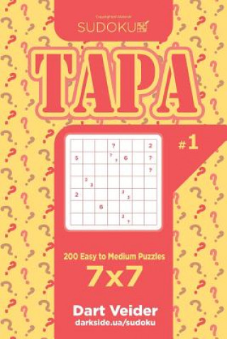 Kniha Sudoku Tapa - 200 Easy to Medium Puzzles 7x7 (Volume 1) Dart Veider