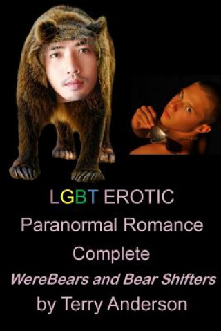 Könyv LGBT Erotic Paranormal Romance Complete Werebears and Bear Shifters Terry Anderson