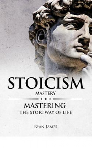 Kniha Stoicism Ryan James