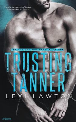 Knjiga Trusting Tanner Lexi Lawton