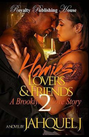 Książka Homies, Lovers And Friends 2: A Brooklyn Love Story Jahquel J