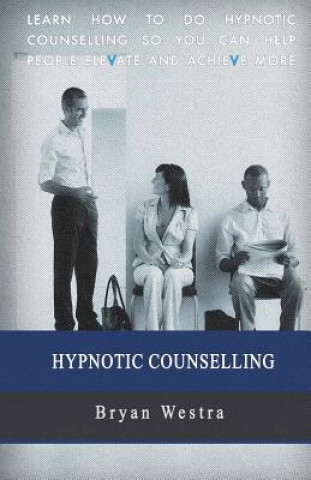 Книга Hypnotic Counselling Bryan Westra