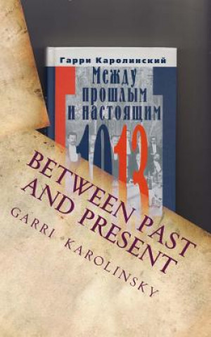 Kniha Between Past and Present: Spring of Russia Garri D Karolinsky