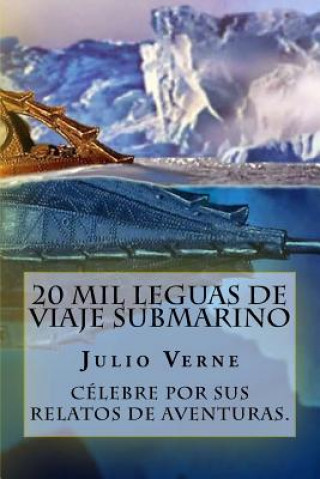 Knjiga 20 Mil Leguas de Viaje Submarino (Spanish) Edition Julio Verne