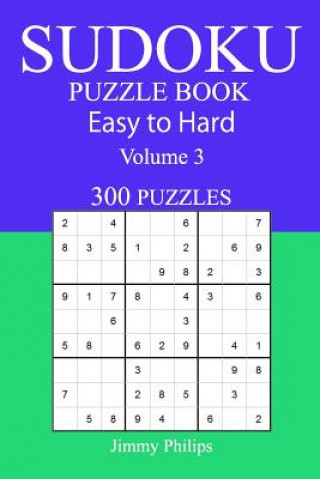 Livre 300 Easy to Hard Sudoku Puzzle Book Jimmy Philips