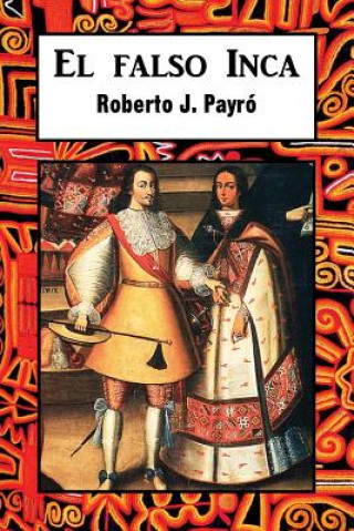 Книга El falso inca Roberto J Payro