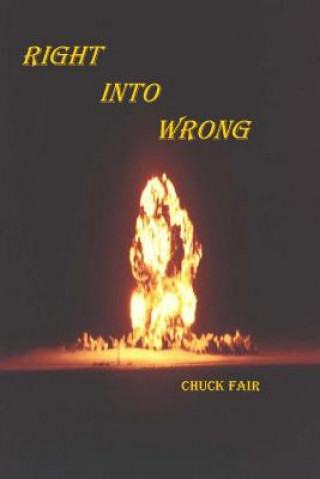 Knjiga Right Into Wrong Chuck Fair