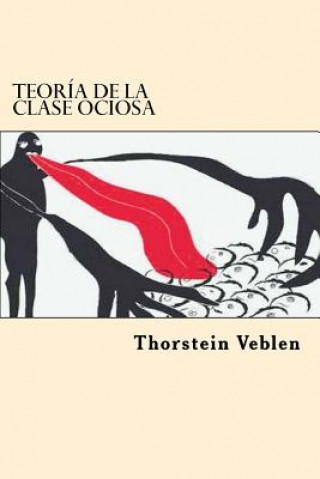 Livro Teoria de la Clase ociosa (Spanish Edition) Thorstein Veblen