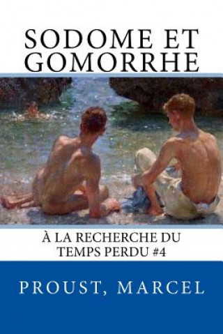 Könyv Sodome et Gomorrhe: ? la recherche du temps perdu #4 Proust Marcel