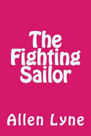 Книга Fighting Sailor Mr Allen Lyne