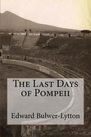 Książka The Last Days of Pompeii Edward George Bulwer-Lytton