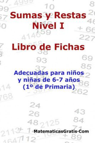 Könyv Libro de Fichas - Sumas y Restas - Nivel I: Para ni?os y ni?as de 6-7 a?os (1° Primaria) Carlos Arribas
