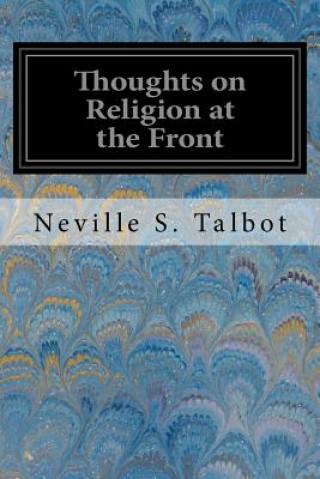 Книга Thoughts on Religion at the Front Neville S Talbot
