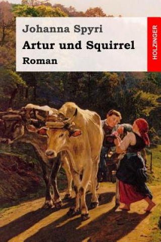 Knjiga Artur und Squirrel Johanna Spyri