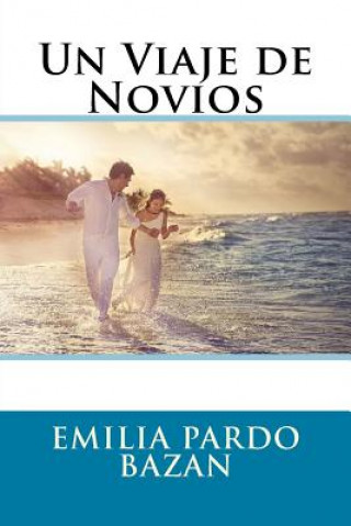 Książka Un Viaje de Novios (Spanish) Edition Emilia Pardo Bazan