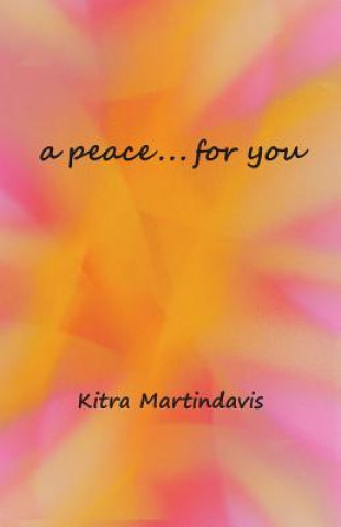 Kniha A peace... for you Kitra Martindavis