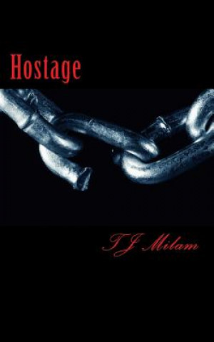 Knjiga Hostage Tj Milam