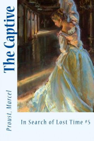 Buch The Captive: In Search of Lost Time #5 Proust Marcel