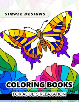 Kniha Easy Kaleidoscope Coloring Book for Adult: Basic design of mandala, animals, birds, bear, dog and friend for beginner Easy to color Adult Coloring Book