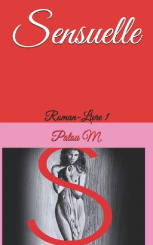 Buch Sensuelle: Roman-Livre 1 Patou M