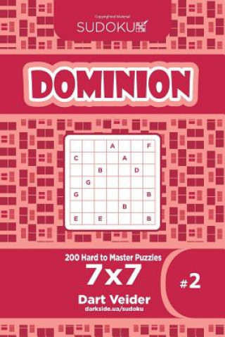 Kniha Sudoku Dominion - 200 Hard to Master Puzzles 7x7 (Volume 2) Dart Veider