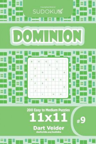 Kniha Sudoku Dominion - 200 Easy to Medium Puzzles 11x11 (Volume 9) Dart Veider