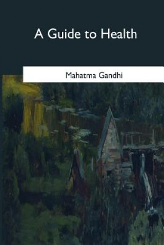 Książka A Guide to Health Mahátma Gándhí