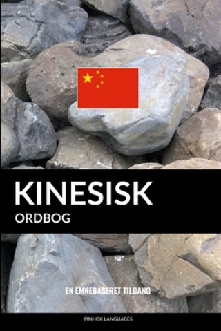 Kniha Kinesisk ordbog: En emnebaseret tilgang Pinhok Languages