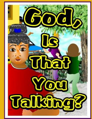 Book God, Is That You Talking?: Your Personal Sunday School Teacher Pearlena Clark