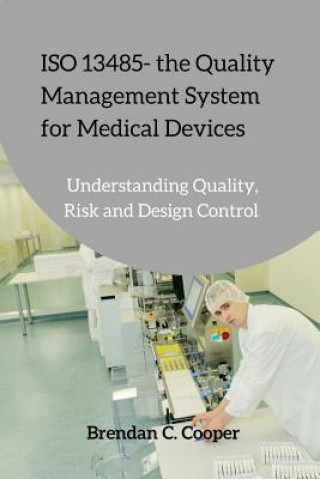 Książka ISO 13485 - the Quality Management System for Medical Devices Mr Brendan Cooper