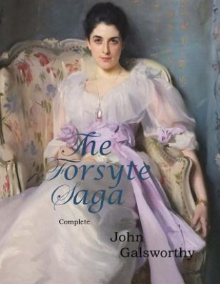 Kniha The Forsyte Saga, Complete John Galsworthy