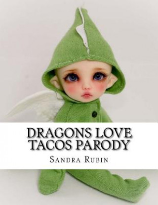 Buch Dragons Love Tacos Parody Sandra Rubin