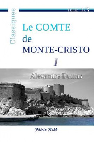 Carte Le Comte de Monte-Cristo: Intégrale en trois volumes, 1/3 Alexandre Dumas