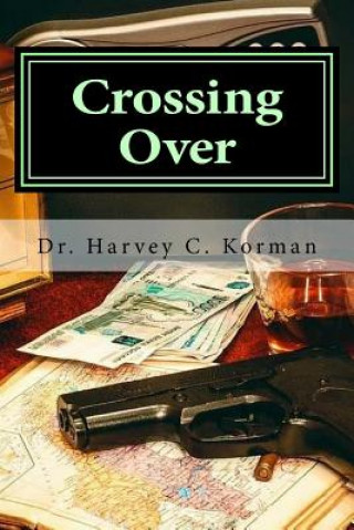 Könyv Crossing Over Dr Harvey C Korman