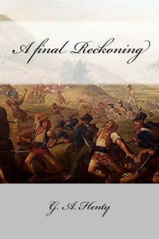 Boek A final Reckoning G. A. Henty