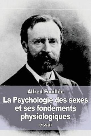 Könyv La Psychologie des sexes et ses fondements physiologiques Alfred Fouillee