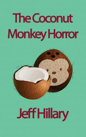 Kniha The Coconut Monkey Horror Jeff Hillary