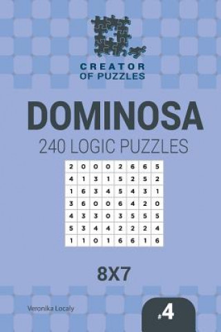 Libro Creator of puzzles - Dominosa 240 Logic Puzzles 8x7 (Volume 4) Veronika Localy