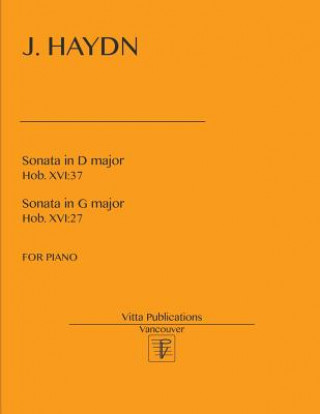 Książka J. Haydn, Sonatas in D major, Hob. XVI: 37 and in G Major, Hob. XVI:27 Joseph Haydn