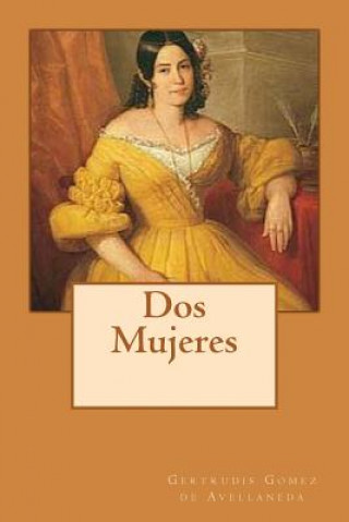 Książka Dos Mujeres (Spanish) Edition Gertrudis Gomez de Avellaneda