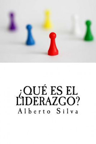 Carte ?Qué es el liderazgo? Alberto Silva