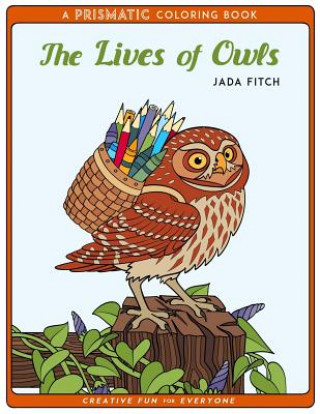 Carte The Lives of Owls: A PRISMATIC Coloring book Jada Fitch