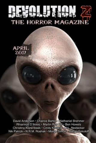 Kniha Devolution Z April 2017: The Horror Magazine Devolution Z