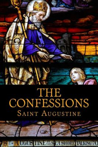 Książka The Confessions of Saint Augustine Saint Augustine