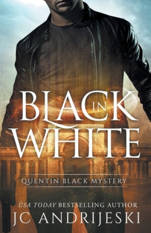 Carte Black In White (Quentin Black Mystery #1) Jc Andrijeski